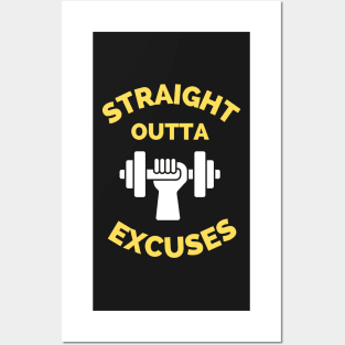 Straight Outta Excuses Posters and Art